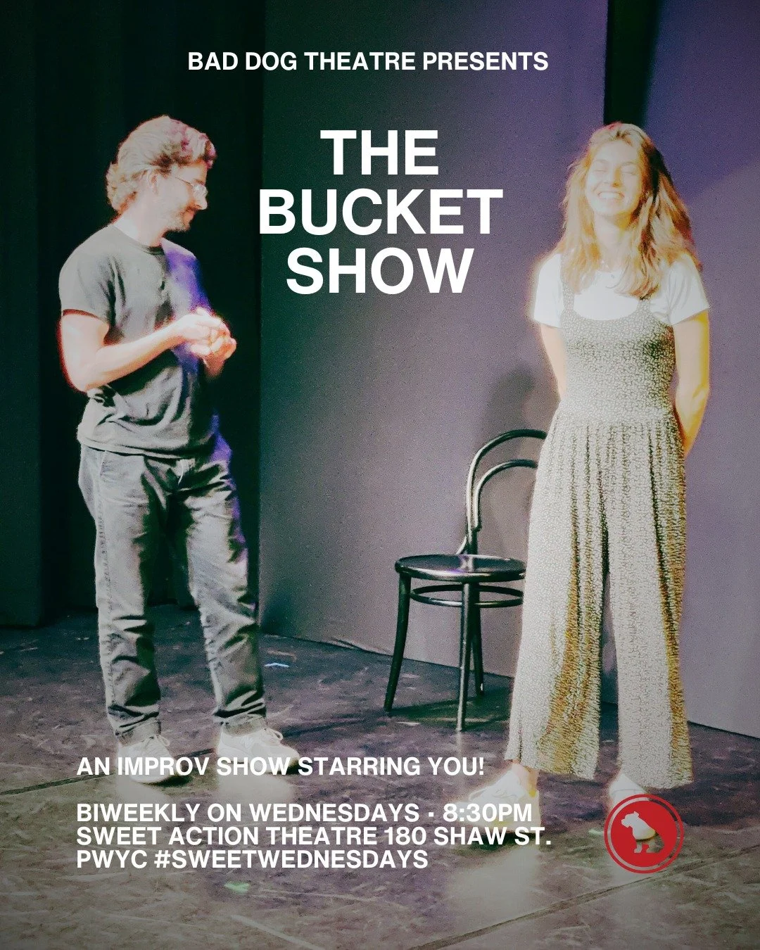 Sweet Sweet Wednesday is back TONIGHT! Check out our bi-weekly drop-in show, THE BUCKET SHOW, an Improv show starring YOU.

Bad Dog Theatre is thrilled to partner with @sweetactiontheatre to bring you THE BUCKET SHOW. All are welcome to come by for a