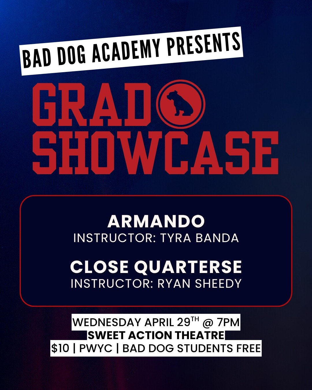 TONIGHT! Watch our talented Bad Dog Academy Graduates do Their Thing at @sweetactiontheatre!

This brilliant showcase features performances by the following brilliant format-driven Graduating Classes:

Armando
Instructor: Tyra Banda

Close Quarters
I