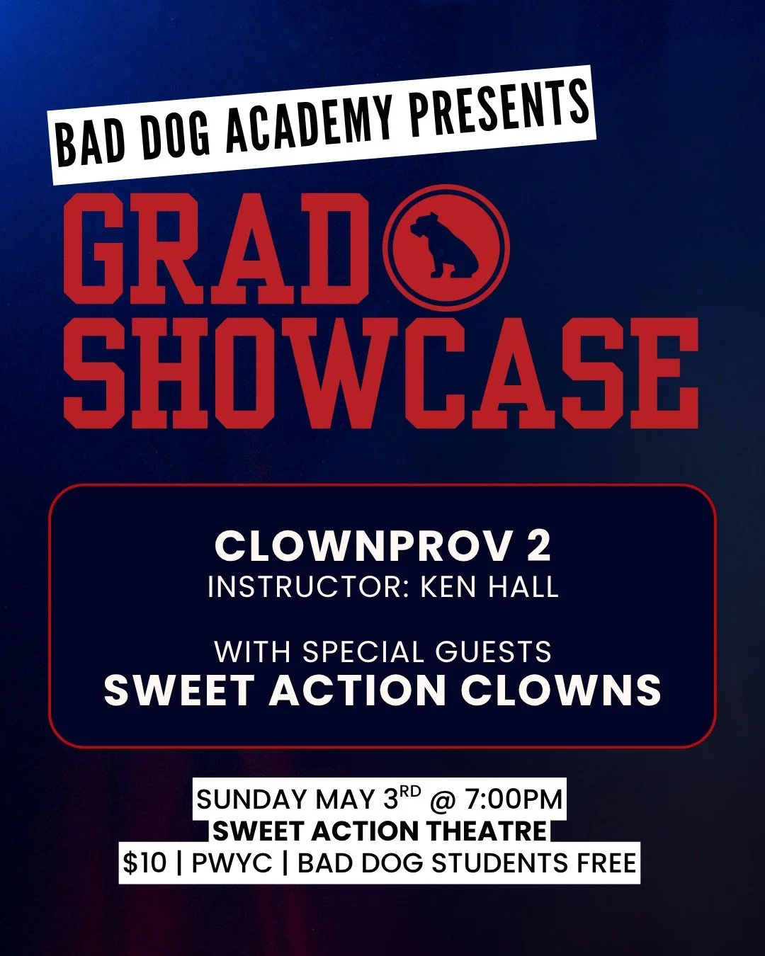 TONIGHT! Watch our talented Bad Dog Academy Graduates do Their Thing at @sweetactiontheatre! 

7PM: Clownprov Grad Showcase

This brilliant showcase features performances by Ken Hall's Clownprov Graduating Class! With special guests! Extra sweet clow