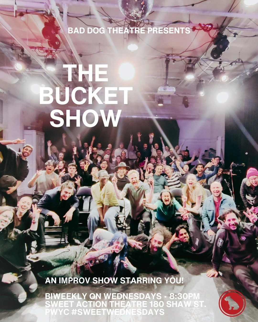 Sweet Sweet Wednesday is back TONIGHT! Check out our bi-weekly drop-in show, THE BUCKET SHOW, an Improv show starring YOU.

Bad Dog Theatre is thrilled to partner with @sweetactiontheatre to bring you THE BUCKET SHOW. All are welcome to come by for a