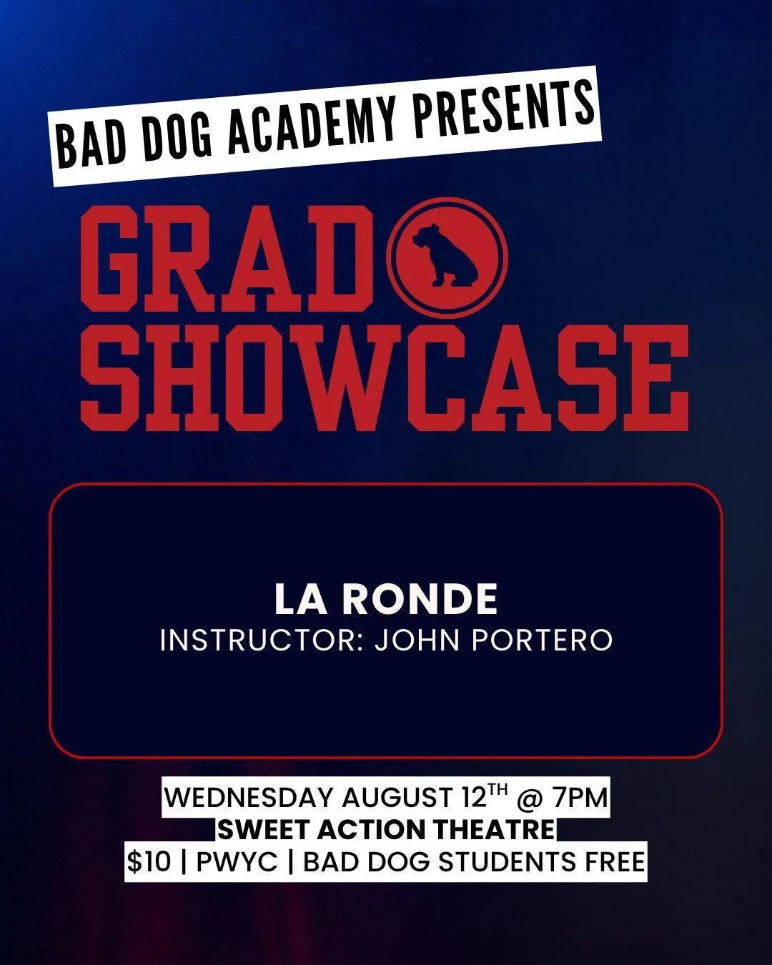 TONIGHT! Watch our talented Bad Dog Academy Graduates do Their Thing! This brilliant showcase features performances by John Portero's La Ronde Graduating Class!

🎓 GRAD SHOWCASE: LA RONDE
Wed, Aug 12 | 7pm | @sweetactiontheatre (180 Shaw St., #106)