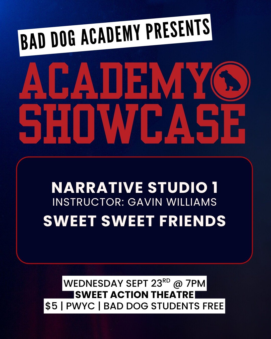 TONIGHT at @sweetactiontheatre! Watch our talented Studio Series Students do Their Thing! This hilarious showcase features performances by Gavin Williams' Narrative Studio Series Class and Sweet Sweet Friends!

🎟️ Get tickets now: https://baddogthea
