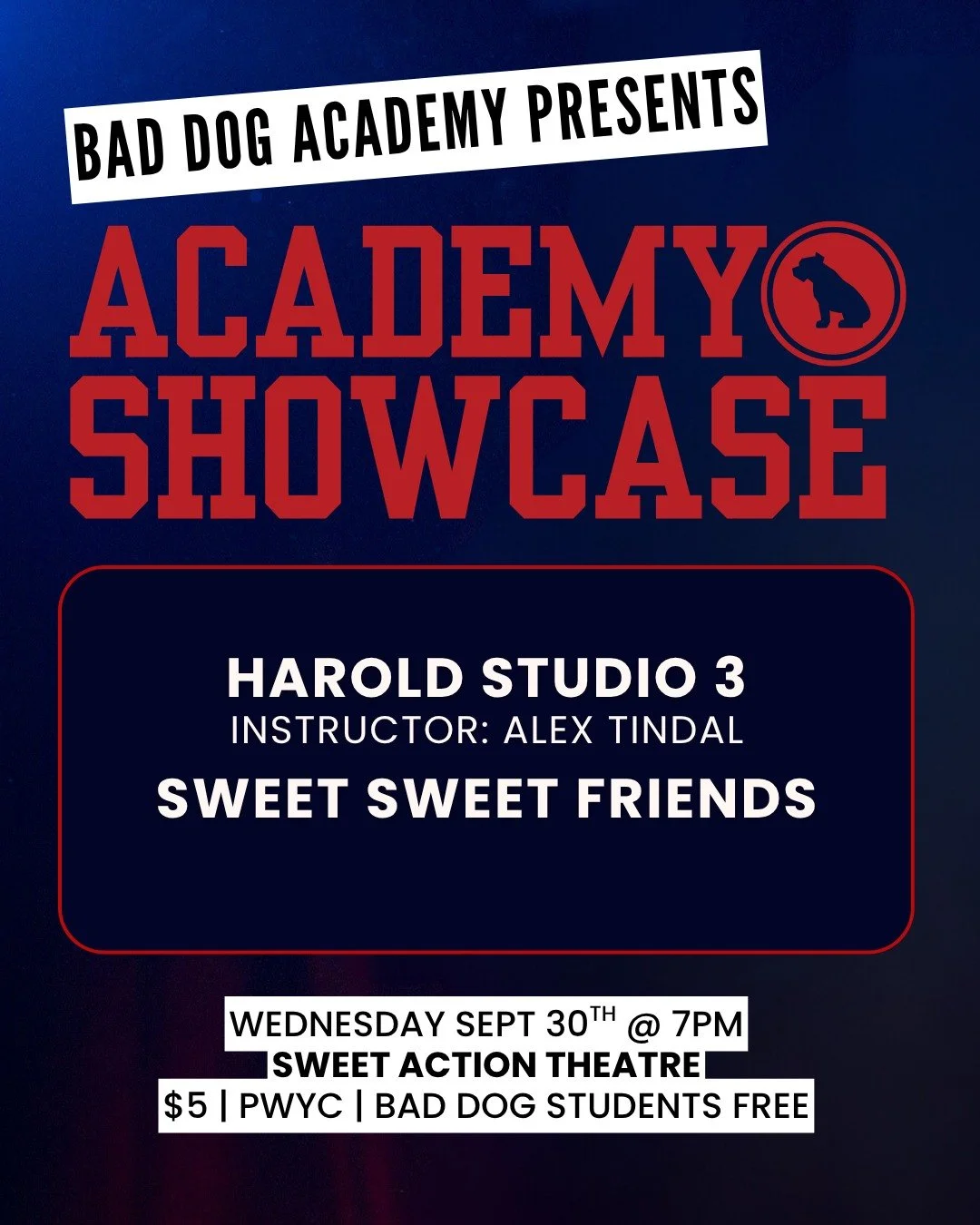 📚 TONIGHT! Watch our talented Studio Series Students do Their Thing! This hilarious showcase features performances by Alex Tindal's Harold Studio Series Class and Sweet Sweet Friends!

🎟️ Get your tickets now at https://baddogtheatre.com/student-sh