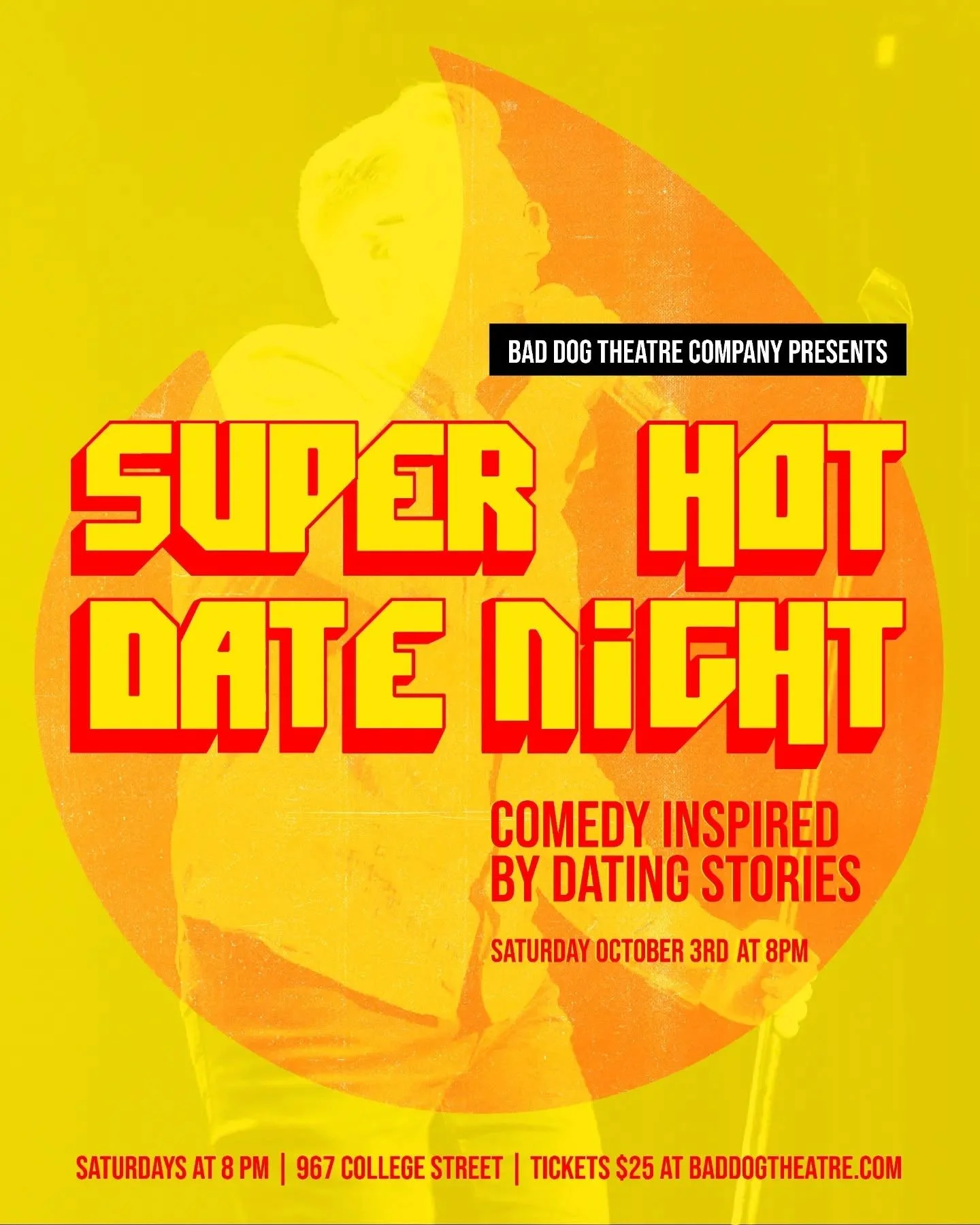 🔥 THIS SATURDAY! We've got hot DOUBLE BILL at @societyclubhouse! 

8PM | SUPER HOT DATE NIGHT
Comedy inspired by dating disasters and romantic misfires. Toronto&rsquo;s sharpest improvisers and comedians turn your best, worst, and most embarrassing 