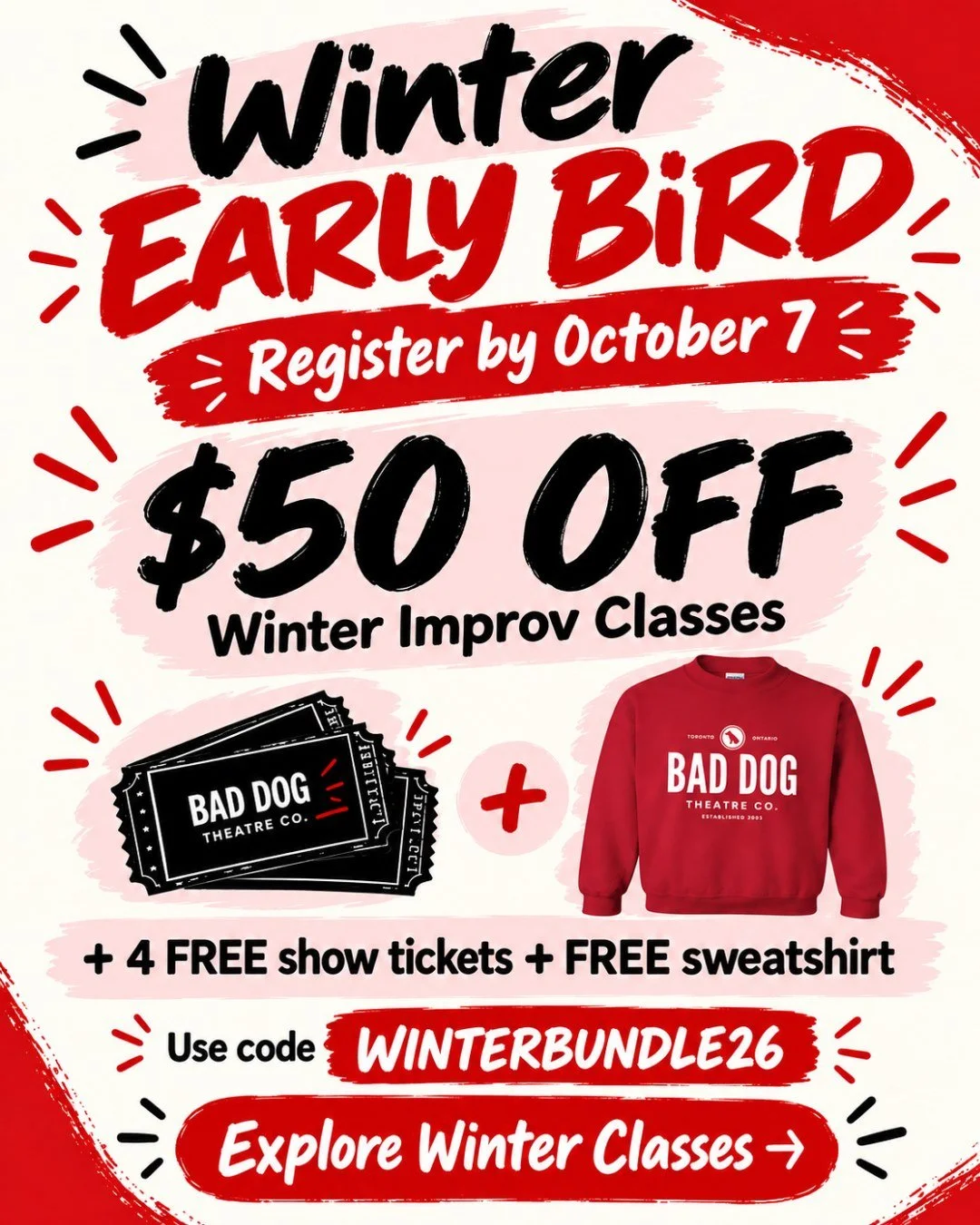 🚨❄ WINTER IMPROV CLASSES ARE NOW OPEN!

Register by October 7 and students can get:
$50 off class registration 
4 FREE Bad Dog show tickets
A FREE Bad Dog sweatshirt

Use code WINTERBUNDLE26 at checkout.

Whether you&rsquo;re brand new to improv or 