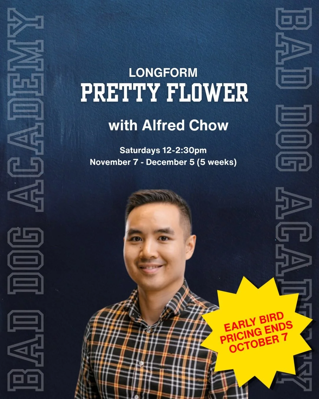 Early bird ends TOMORROW, Oct 7!
Link in bio to learn more about our Nov/Dec classes.

LONGFORM: PRETTY FLOWER

Alfred Chow, Instructor
Saturdays Noon-2:30pm (2.5 Hours)
November 7 - December 5 (5 Weeks)

Description: Learn and practice one of the mo