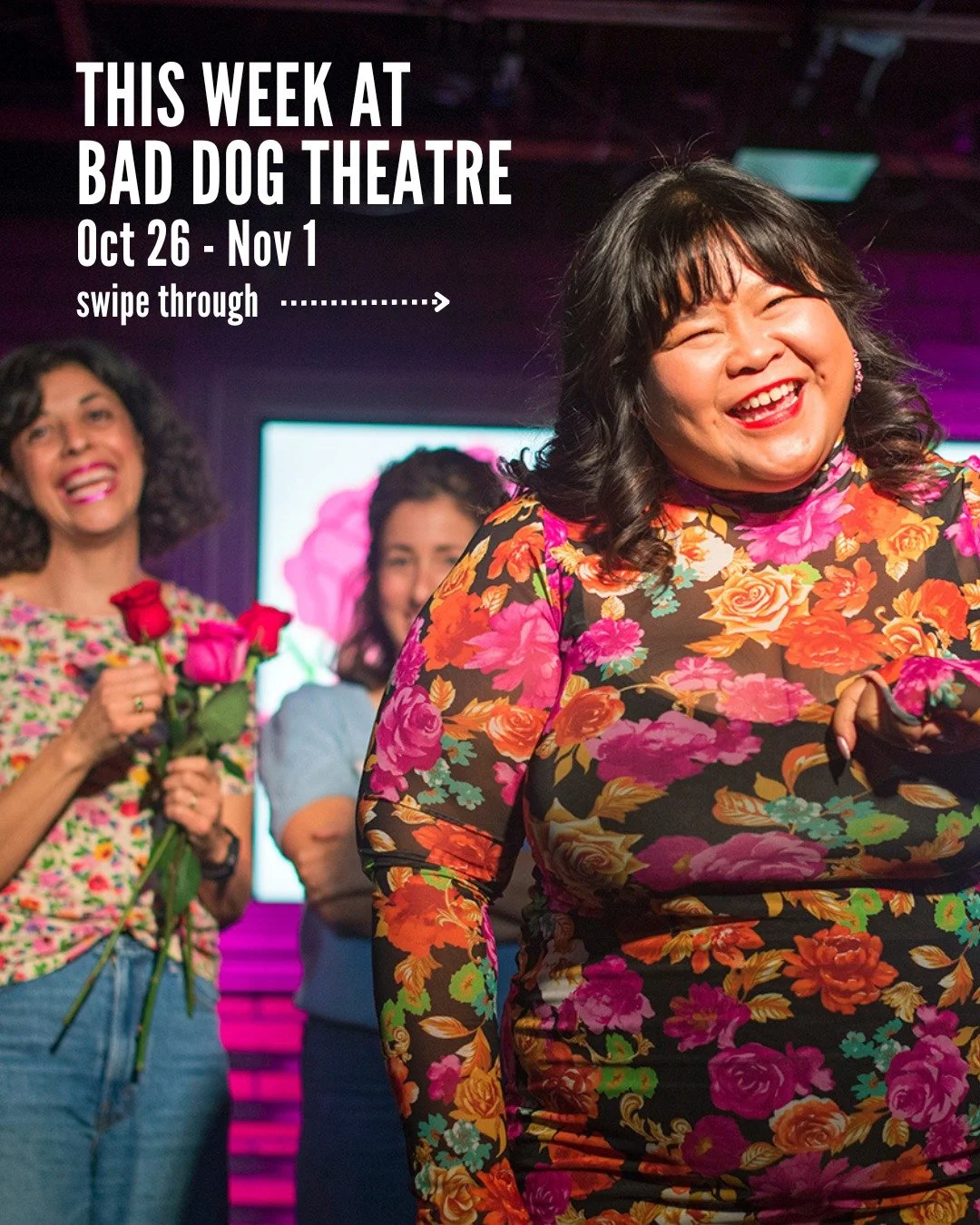 Check out what's going on at Bad Dog Theatre this week!

MARQUEE SHOWS: 

🌹ROSES &amp; THORNS 
Fri, Oct 30 | 7pm | @comedybarto (945 Bloor St. West) 

Join us for the CLOSING NIGHT of Roses &amp; Thorns! The feel-good hit returns to Bad Dog! An impr