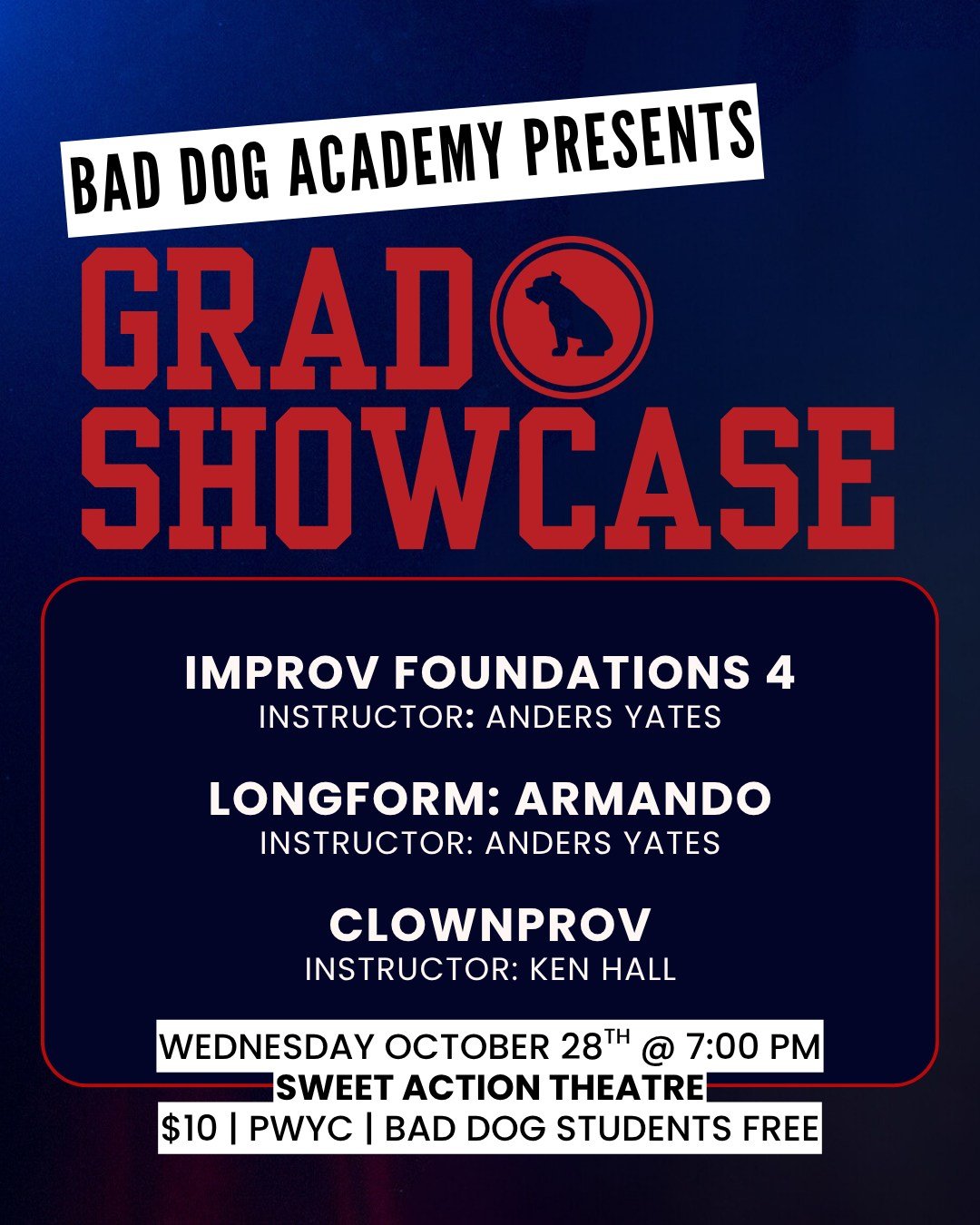 🎓 TONIGHT! Watch our talented Bad Dog Academy Graduates do Their Thing!

This brilliant showcase features performances by Anders Yates' Improv Foundations 4 and Longform: Armando Graduating Classes, and Ken Hall&rsquo;s Clownprov Graduating Class!

