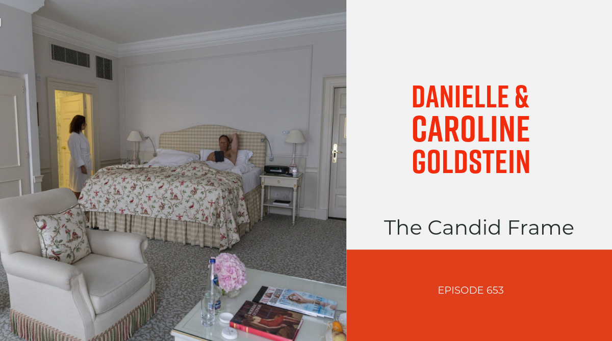 The Candid Frame #653 - Danielle and Caroline Goldstein
