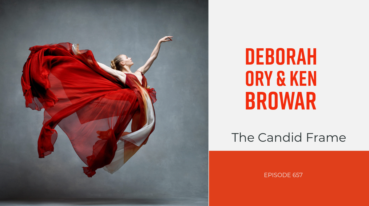 The Candid Frame #657 - Deborah Ory &amp; Ken Browar 