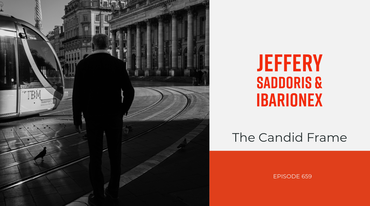 The Candid Frame #659 - Jeffery Saddoris &amp; Ibarionex