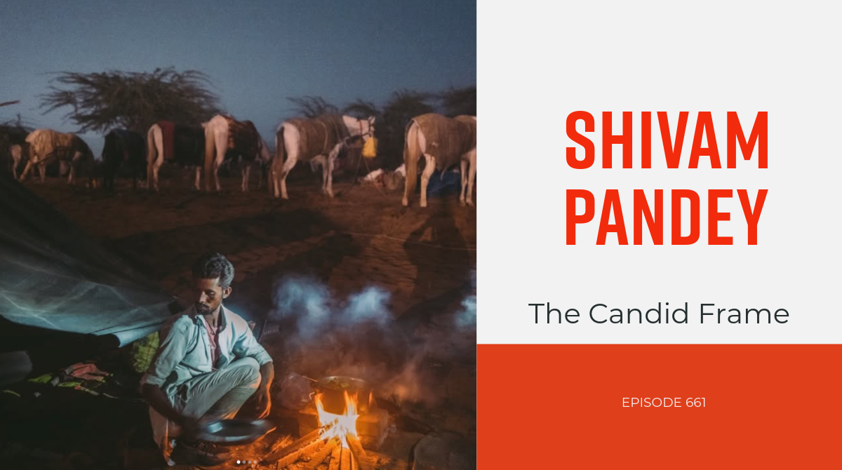The Candid Frame #661 - Shivam Pandey