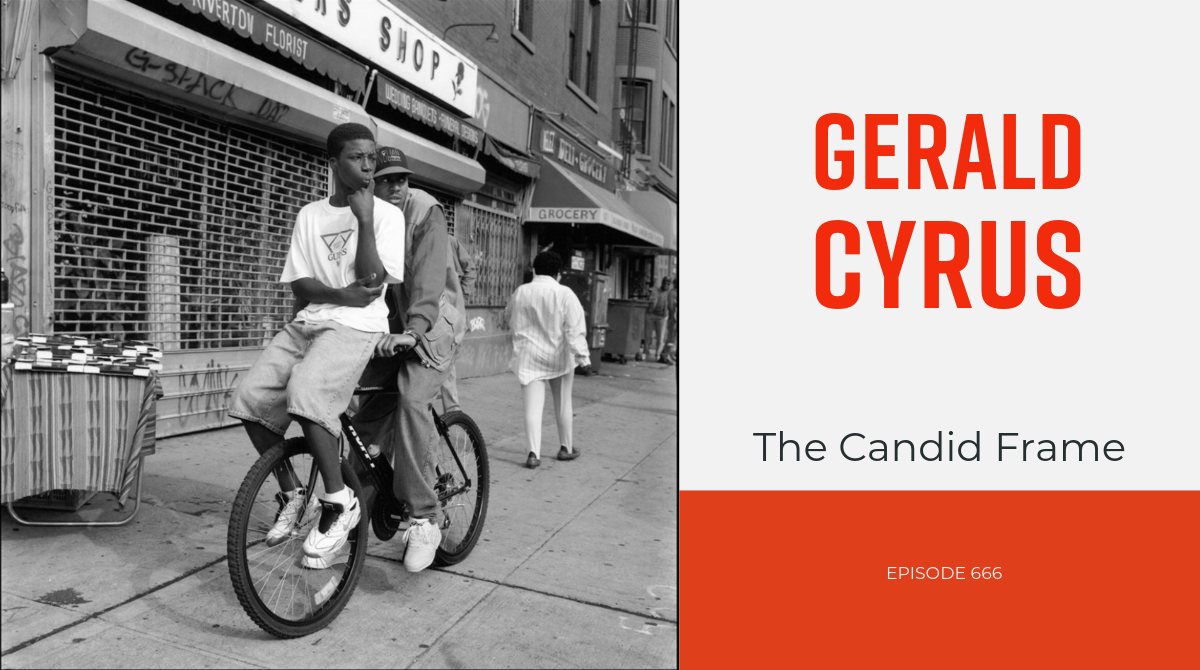 The Candid Frame #666 - Gerald Cyrus