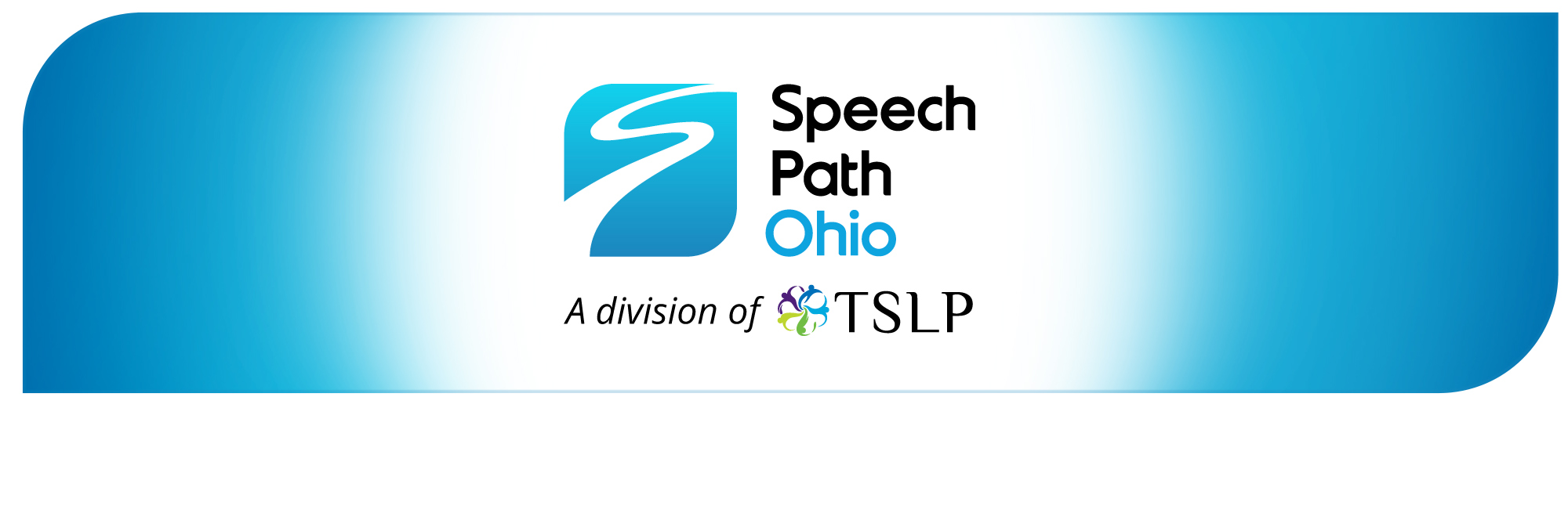  Opening a new chapter in our professional history, we now operate our outpatient clinics and contract agency services under the name SpeechPath Ohio. We believe our new name reflects our mission more clearly, and we think you will, too. 