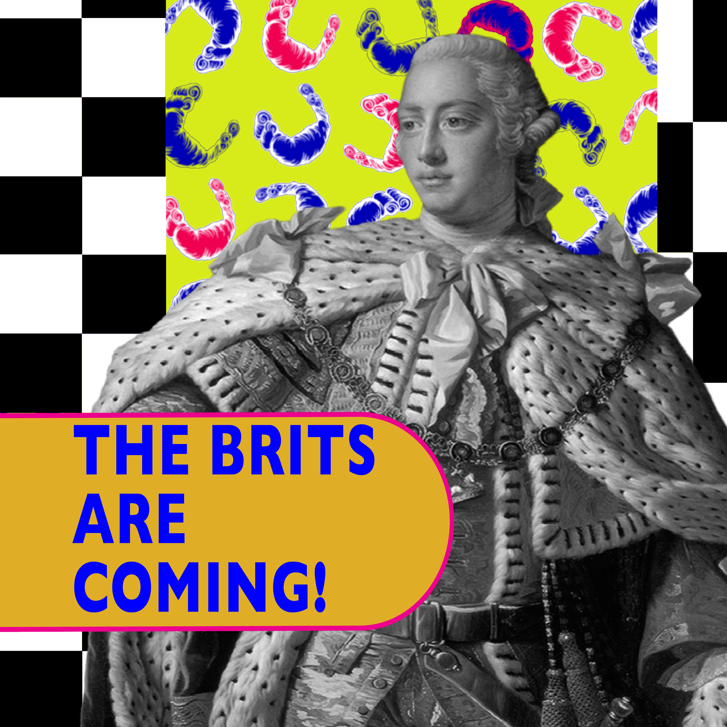 THE BRITS ARE COMING! 