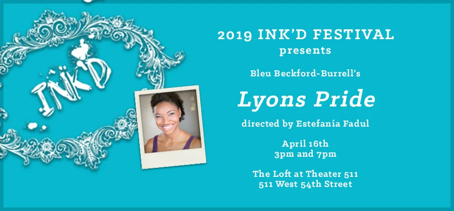 LYONS PRIDE The Lyons household may be struggling to stay afloat, but one thing it doesn't lack is pride. A family play about love, identity and overcoming life challenges, Lyons Pride tells the story not only of what it means to be Jamaican and proud, but also the universal struggles shared by all families, immigrant or native, in America