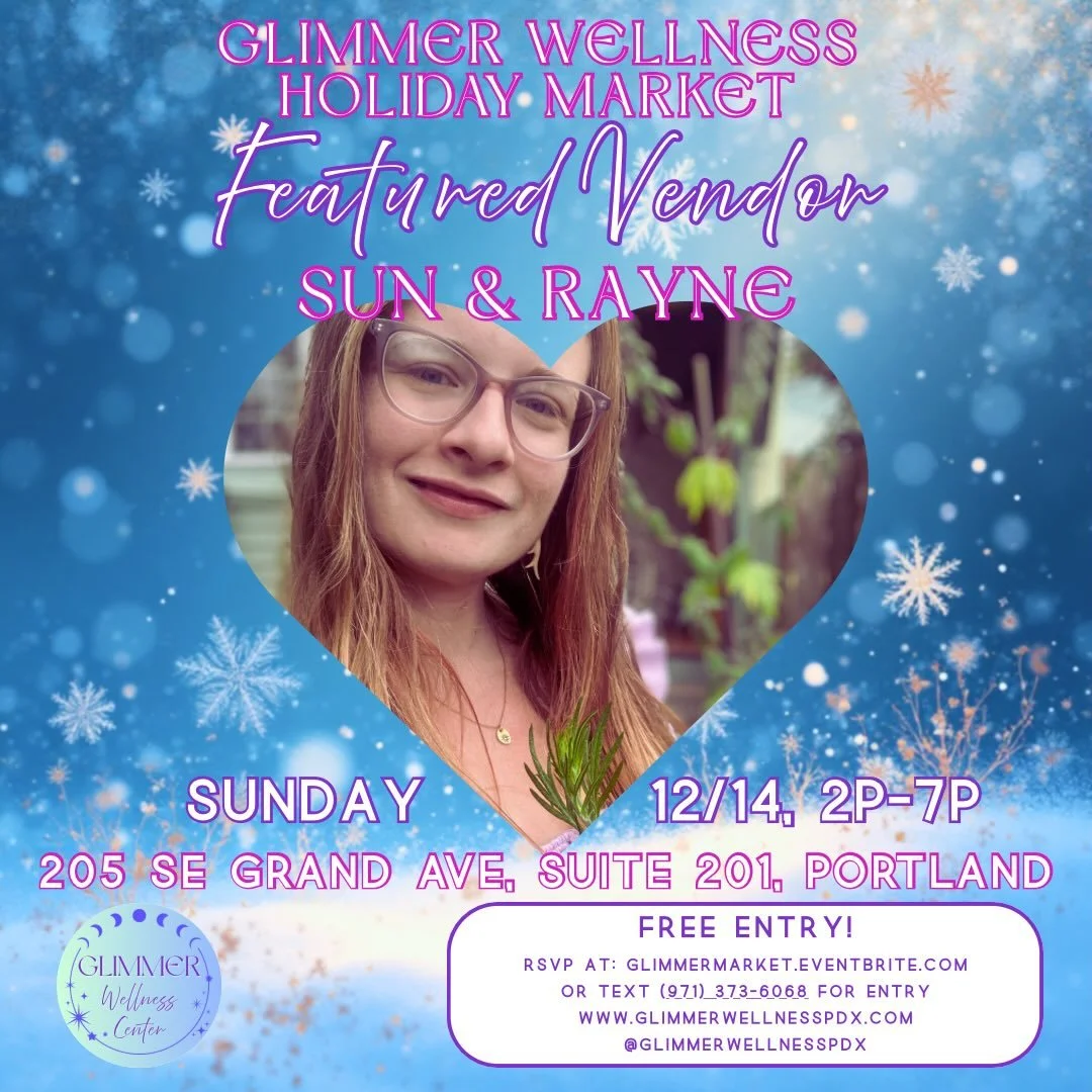 ✨❄️Announcing Featured Holiday Market Vendor:❄️✨

✨❄️ Sun &amp; Rayne ❄️✨!!

✨🌈 Herbal medicine &amp; hand-made magic for the everyday witch.🦋✨

💝Join us for the @glimmerwellnesspdx Holiday Market! 💝

☀️Sunday, 12/14, 2p-7p☀️

💖Vendors, healers,