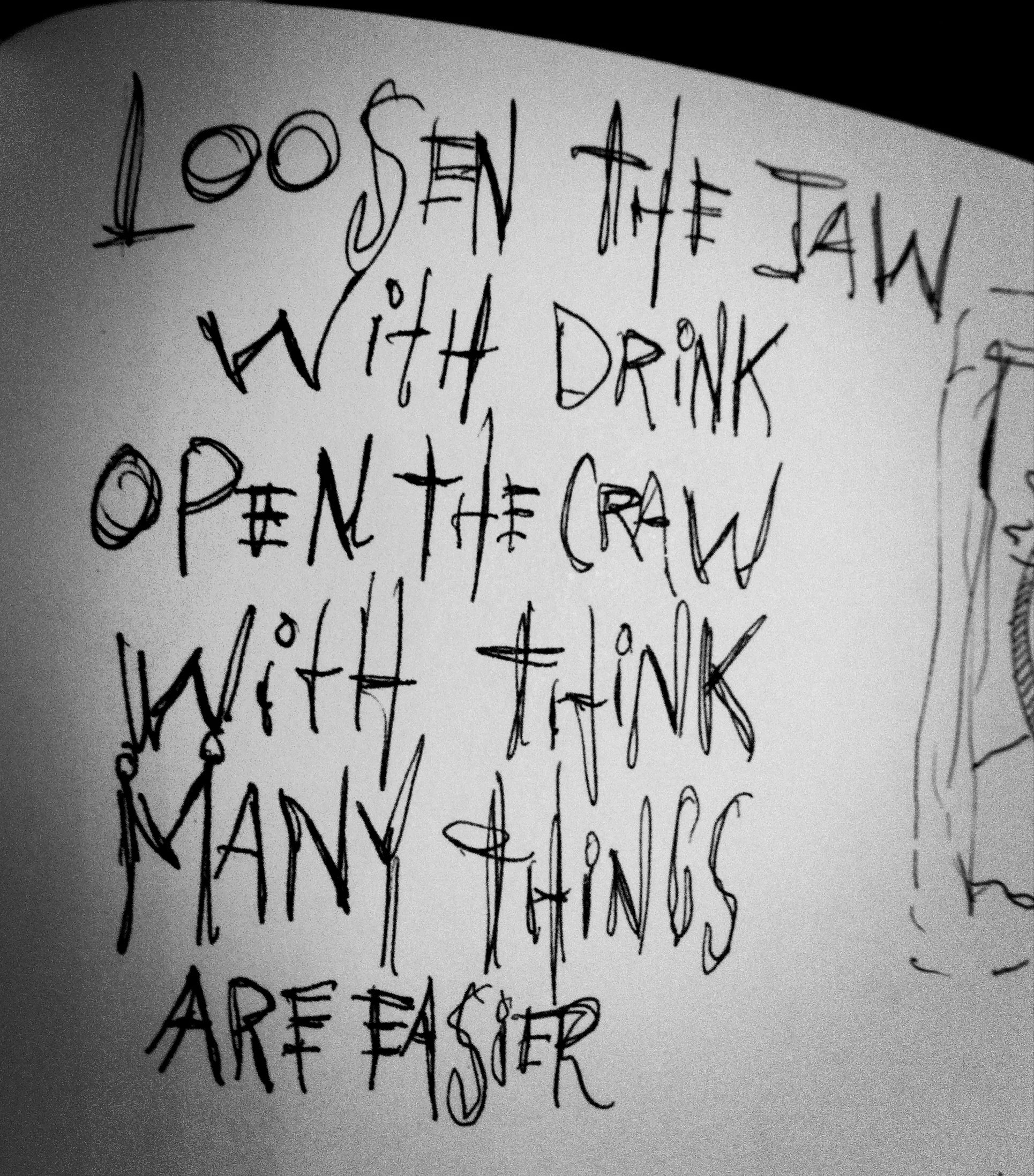 Loosen the jaw with drink Open the craw with think many things are easier. p. shaw