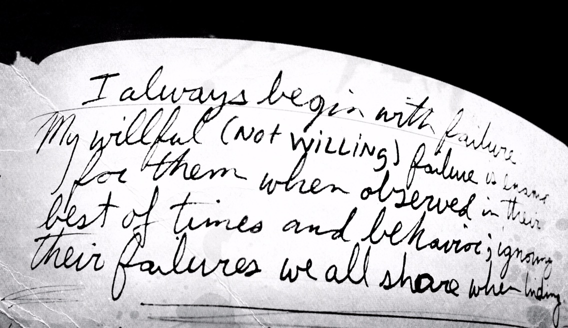 I always begin with failure.