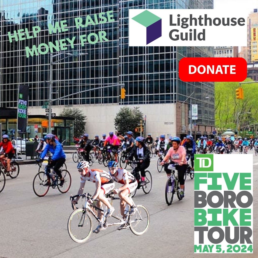 Help support my goals to raise money for the @lighthouseguild to help blind and visually impaired individuals get the services they need to maximize function and opportunity. I will be participating in the TD Five Boro Bike Tour in NYC on May 5th to 