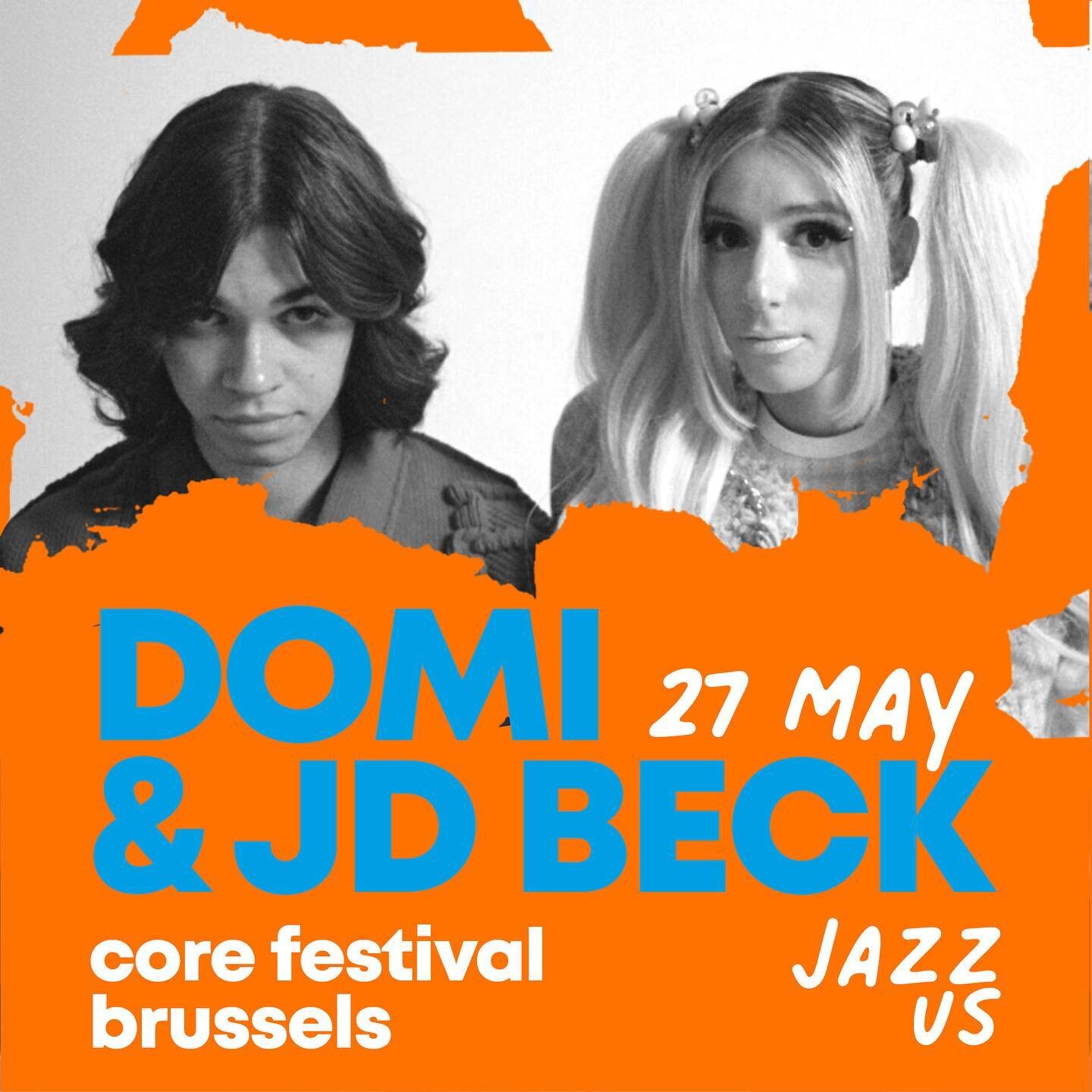 27 MAY

DOMI &amp; JD BECK

CORE FESTIVAL
BRUSSELS

JAZZ US