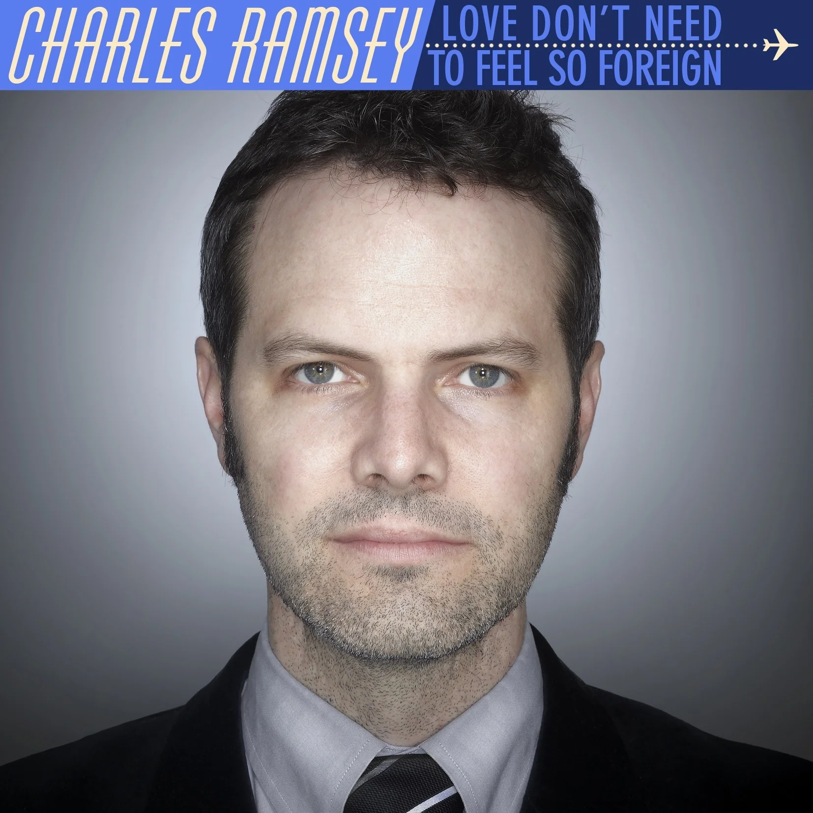 Charles Ramsey - Love Don't Have To Feel So Foreign