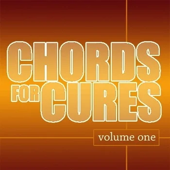 Chords for Cures Vol. 1 (2004 to 2009 years)
