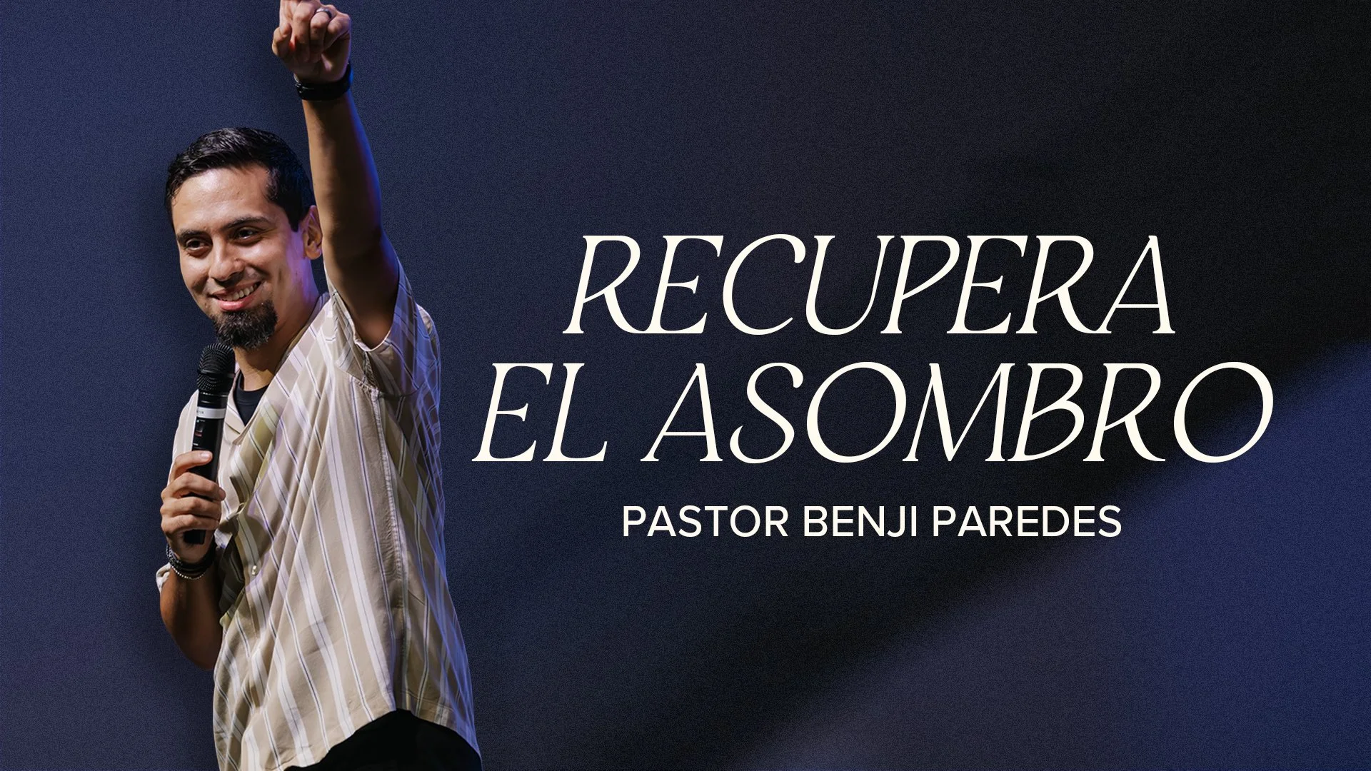 Recupera el asombro | Pastor Benji Paredes