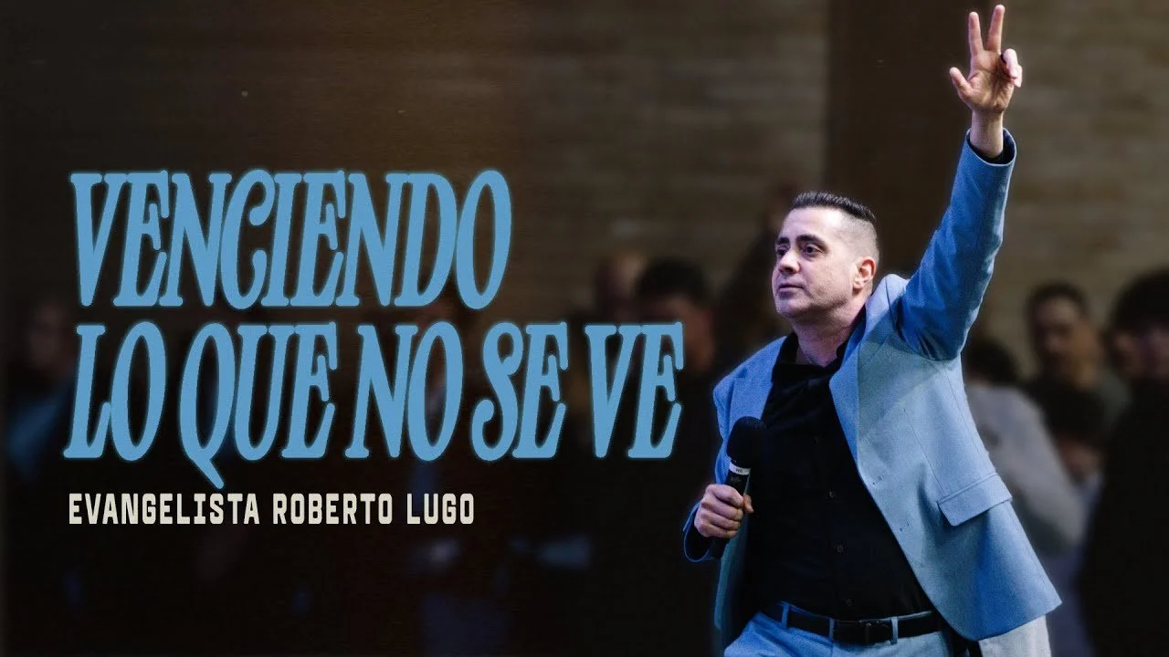 Venciendo lo que no se ve / Overcoming What Can’t Be Seen | Evangelista Roberto Lugo