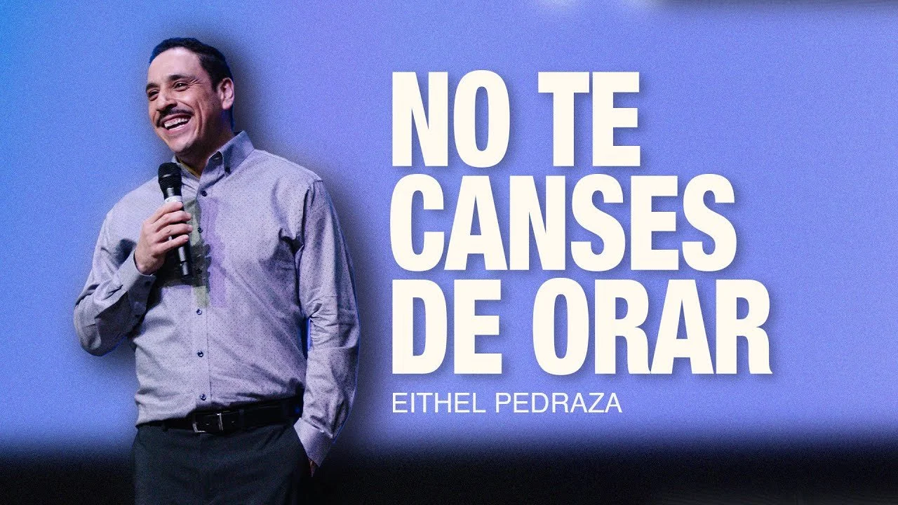 No te canses de orar | Efesios 6:18 | Eithel Pedraza