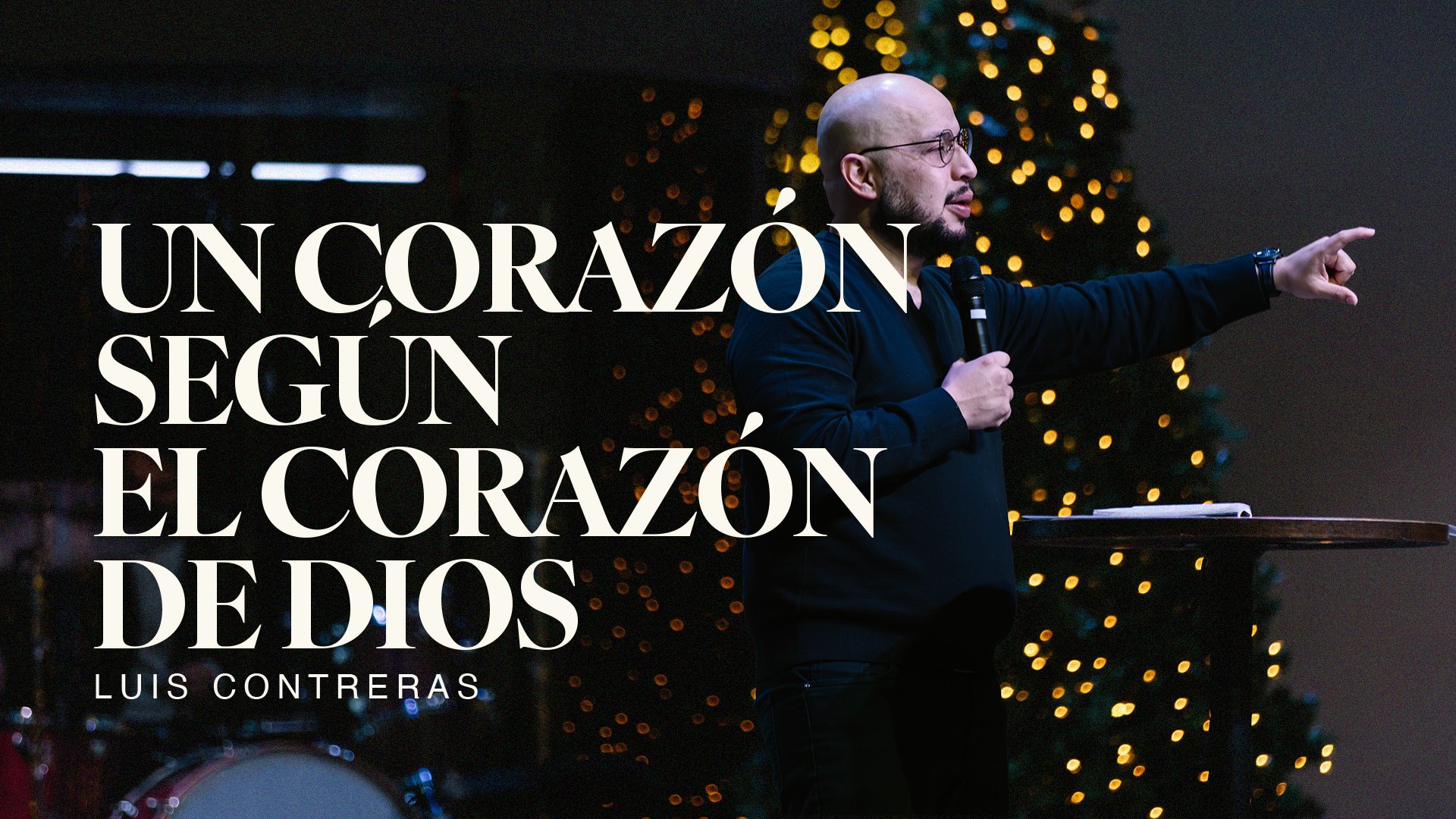 Un corazón según el corazón de Dios | 1 Samuel 16:6–7 | Luis Contreras