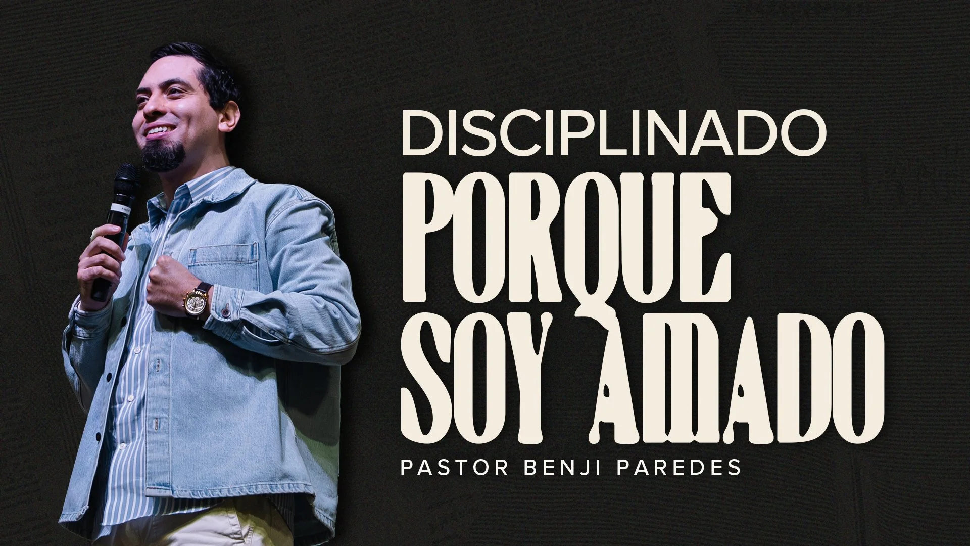 Disciplinado porque soy amado | Hebreos 12: 3-11 | Pastor Benji Paredes