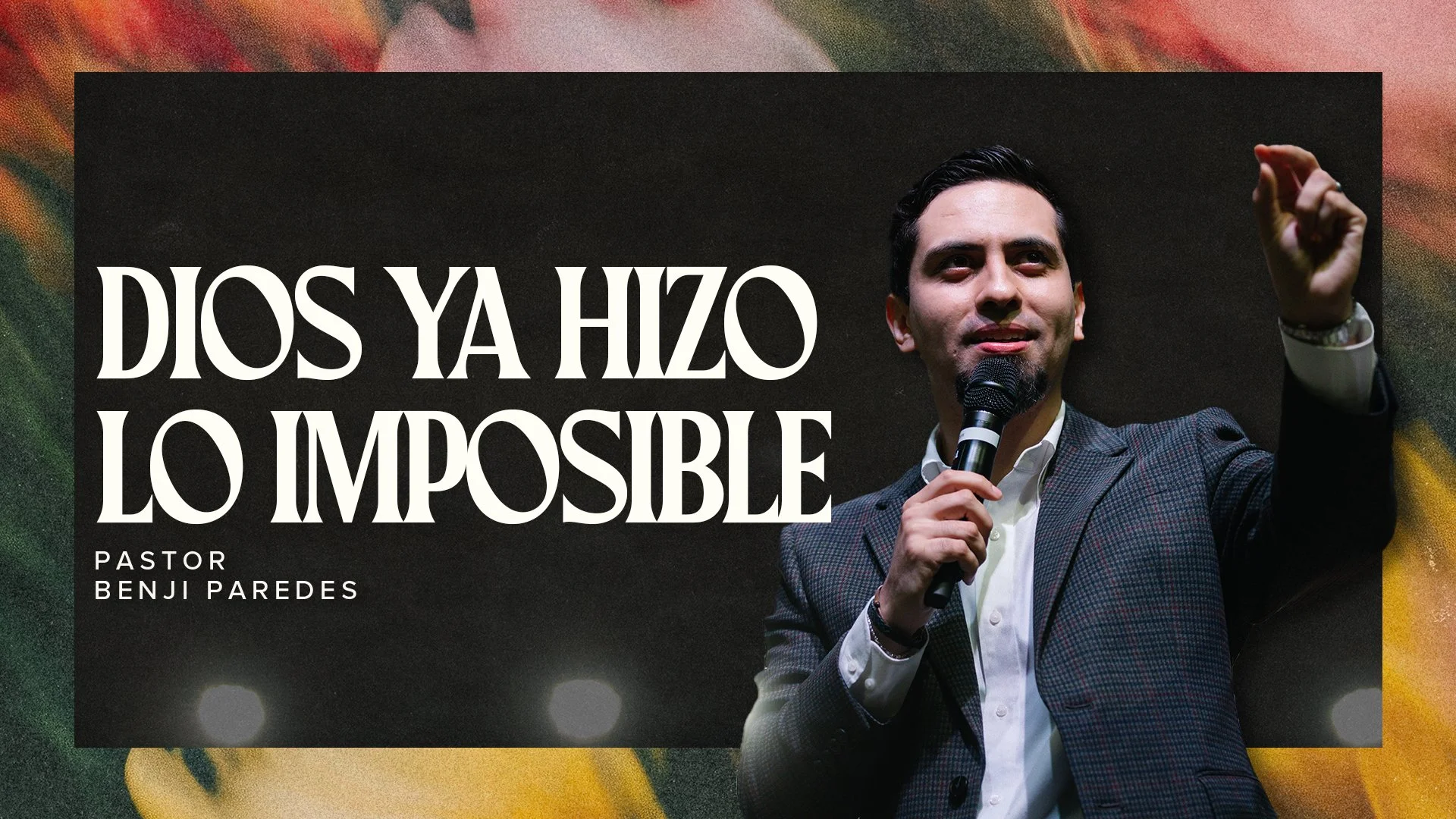 Dios ya hizo lo imposible | Efesios 1:15-23 | Pastor Benji Paredes