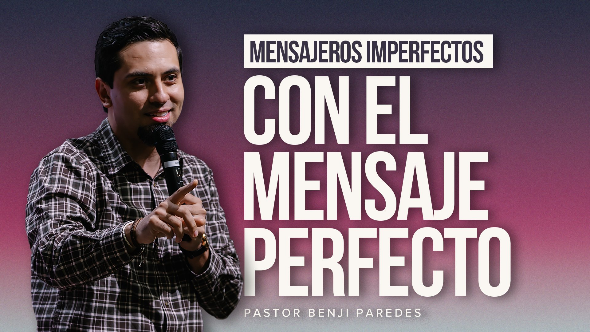 Mensajeros imperfectos con el mensaje perfecto | Deuteronomio 6:4–15 | Pastor Benji Paredes