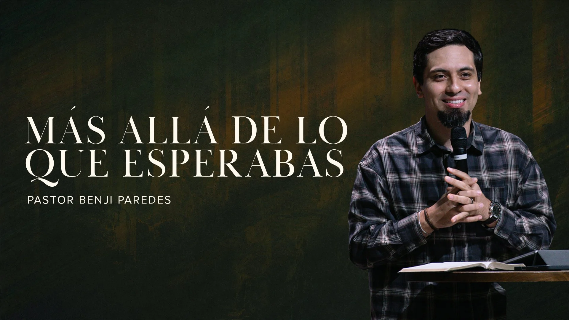 Más allá de lo que esperabas| Joel&nbsp;2:28–32 | Pastor Benji Paredes