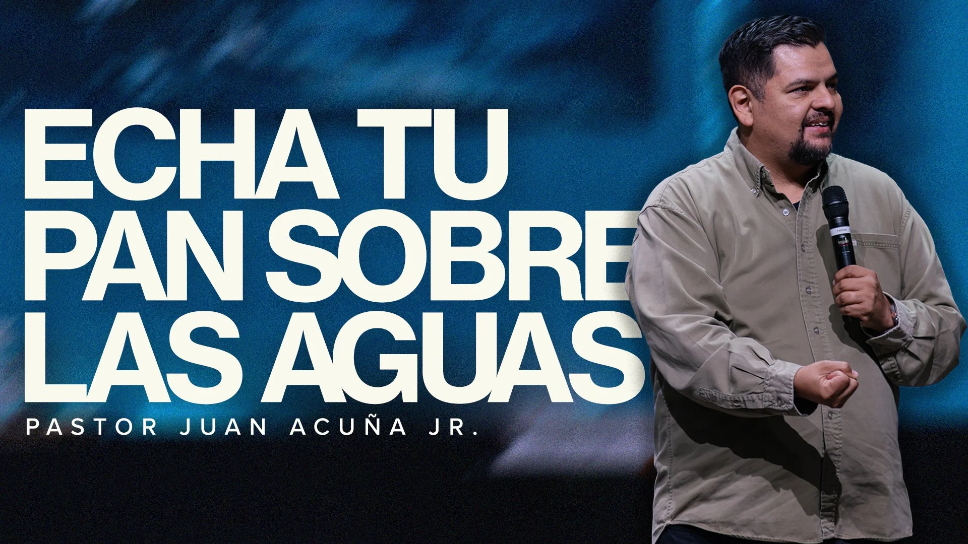 Echa tu pan sobre las aguasEclesiastés 11:1–10 | Pastor Juan Acuña Jr.