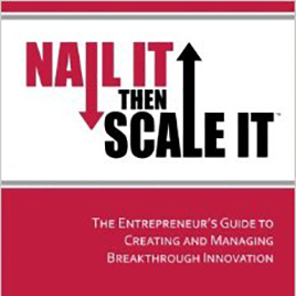 Nail it then Scale it