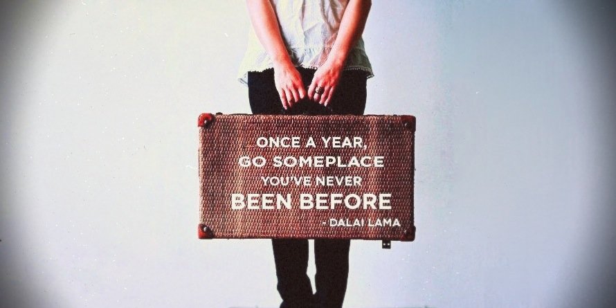 go-someplace-you've-never-been-v2.jpg