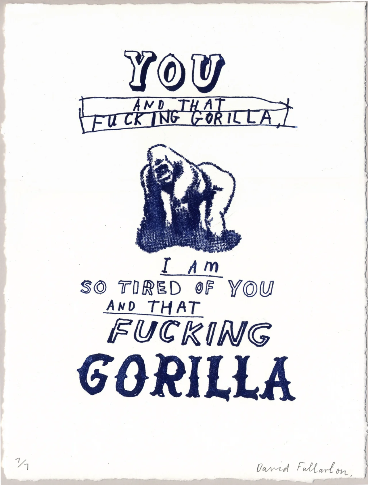 Everyone needs a little Gratuitous Simian Profanity in their lives, and now you can have some for a mere $60.00 . Hand printed letterpress edition, now in the Compound Gallery and online .