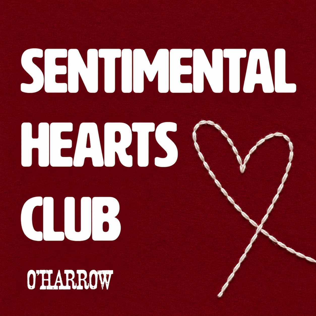 Red background with white text that reads 'Sentimental Hearts Club' and a white embroidered heart shape on the right side. The name 'O'Harrow' appears at the bottom.