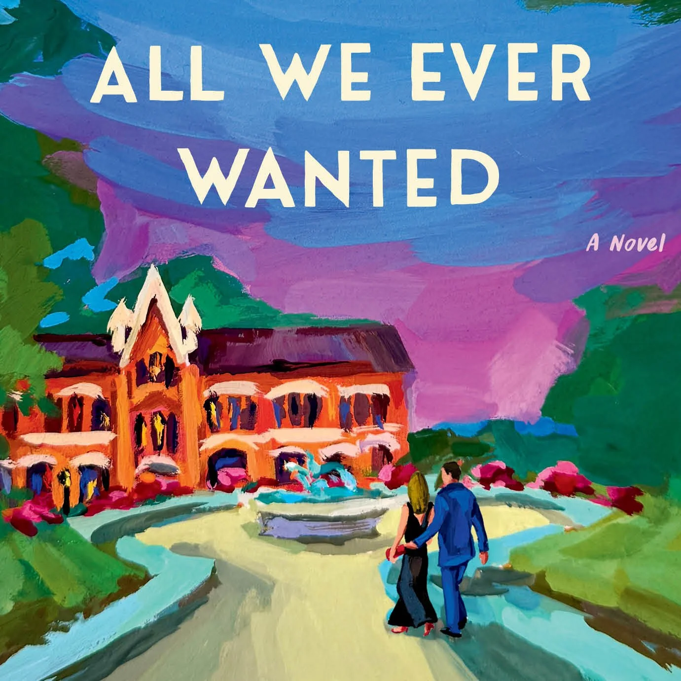 All We Ever Wanted by Emily Giffin