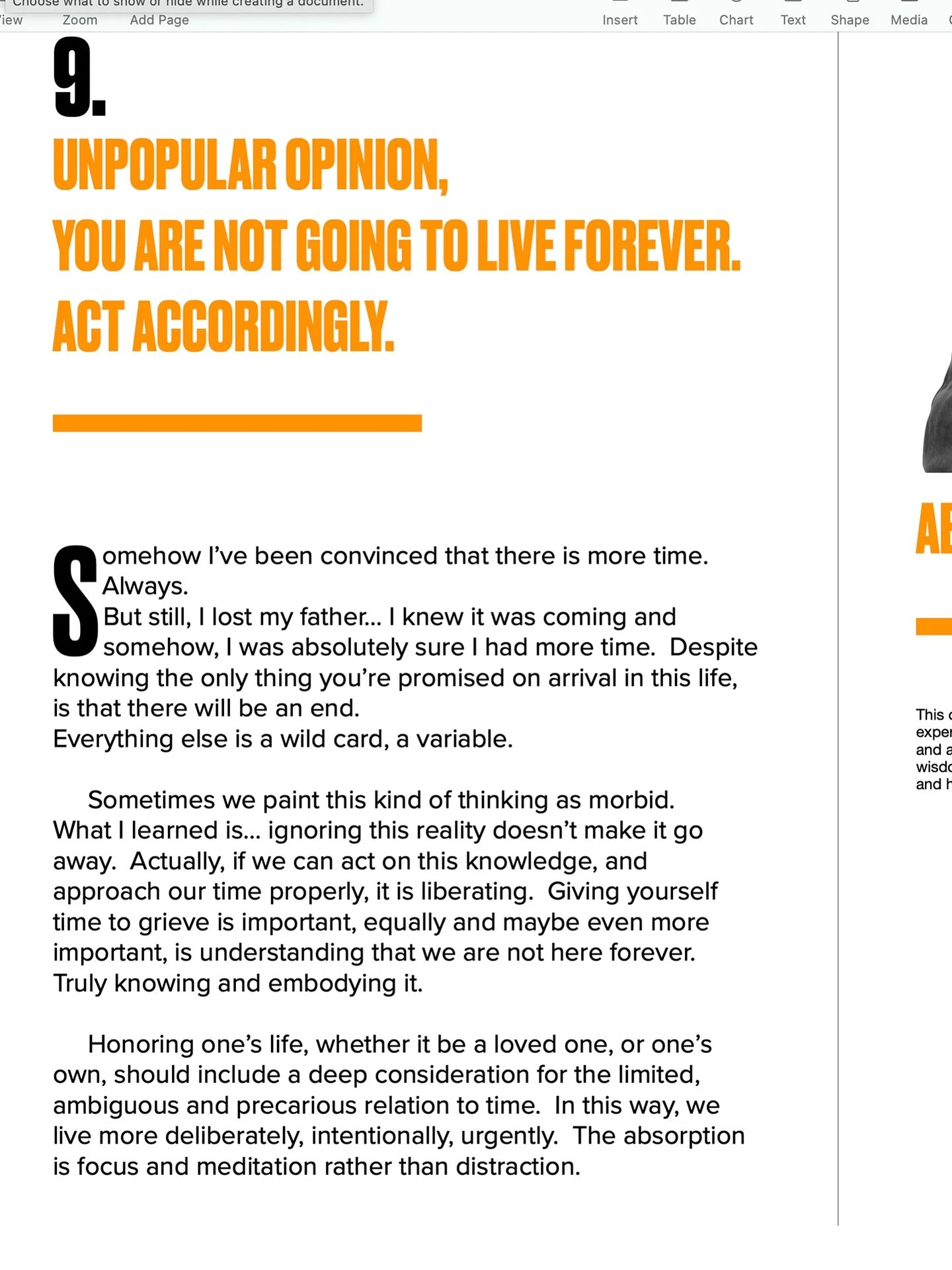 &lsquo;Honoring one&rsquo;s life, whether it be a loved one, or one&rsquo;s own, should include a deep consideration for the limited, ambiguous and precarious relation to time. In this way, we live more deliberately, intentionally, urgently. The abso