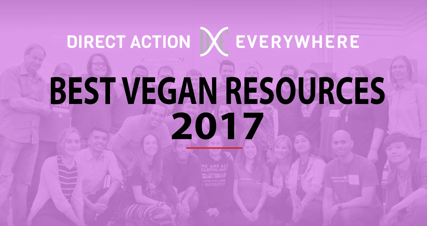 Direct Action Everywhere - Best Vegan Resources 2017
