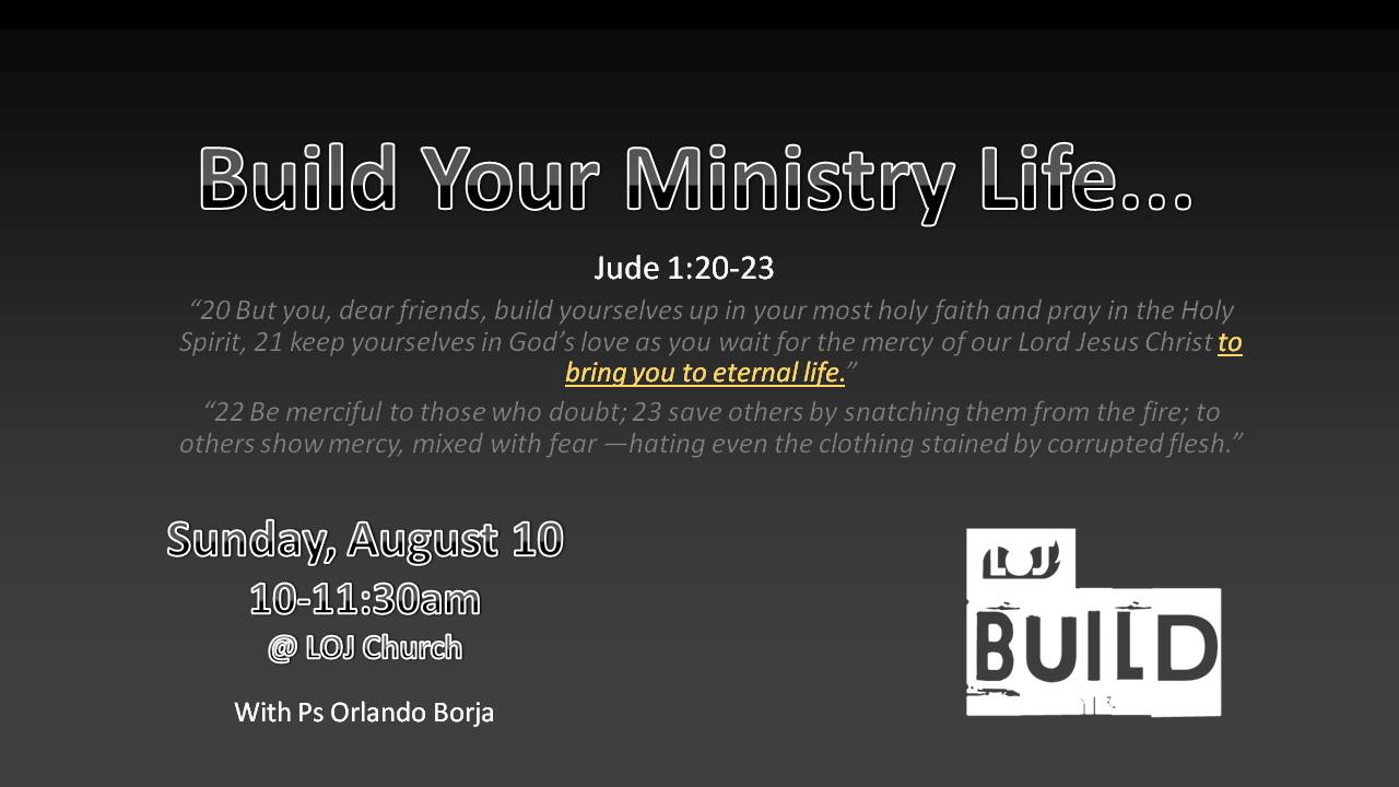 Week 5 Build Your Ministry Life - Ps. Orly Borja - August 10, 2014
