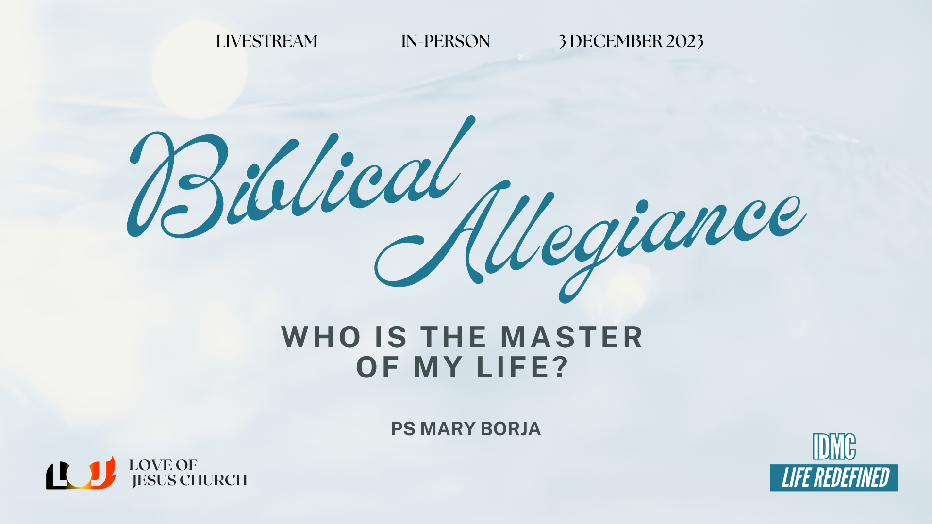 Week 2: Biblical Allegiance: Who is the Master of My Life?- Ps Mary Borja