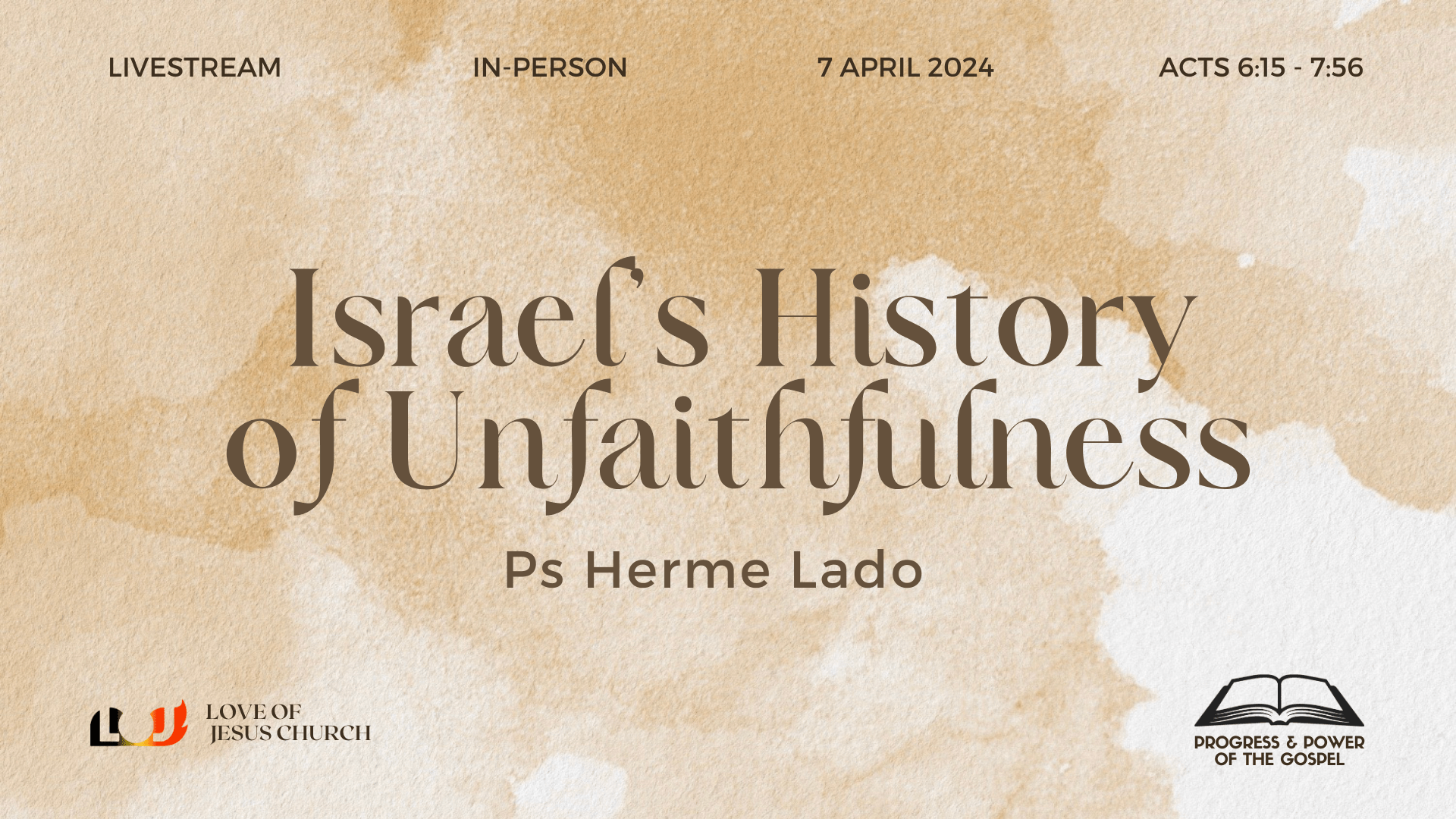 Lesson 7: Israel's History of Unfaithfulness- Ps Herme Lado