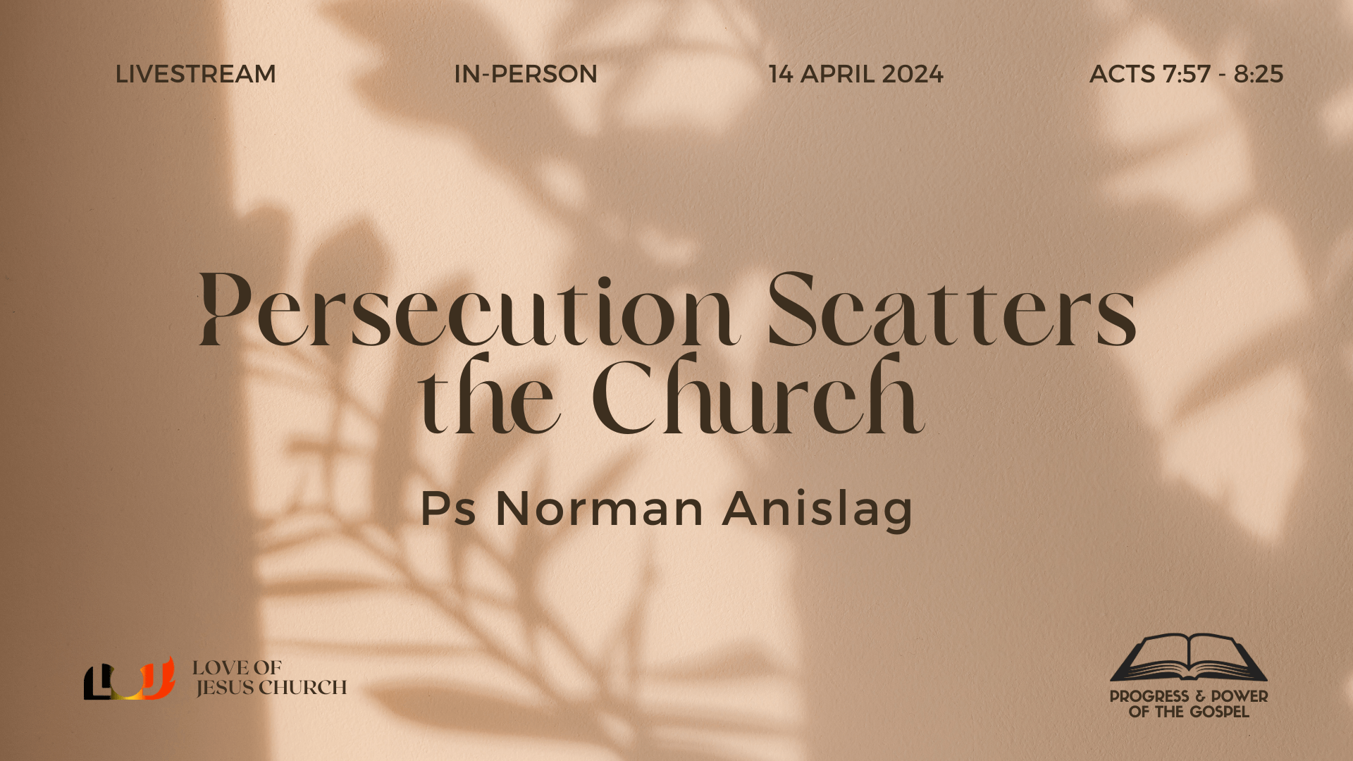 Lesson 8: Persecution Scatters the Church- Ps Norman Anislag