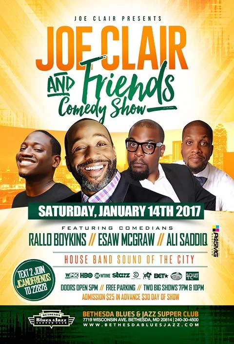 Joe Clair and Friends Comedy Show Saturday, Jan 14th 7:oopm-8:3opm and 1o:oopm-11:3opm Bethesda Blues & Jazz Supper | 7719 Wisconsin Ave. | Bethesda, MD 20614 Tickets