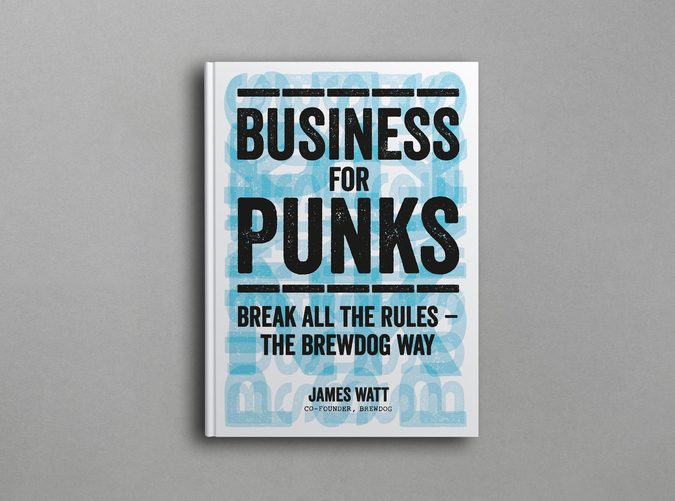 'Business for Punks' by James Watt - Image courtesy of BrewDog