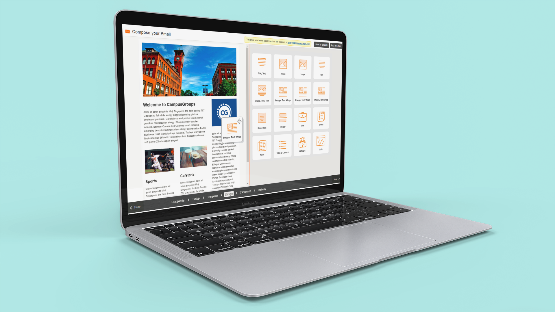 Send eye-catching newsletters with CampusGroups drag and drop designer, then track engagement with real-time analytics.